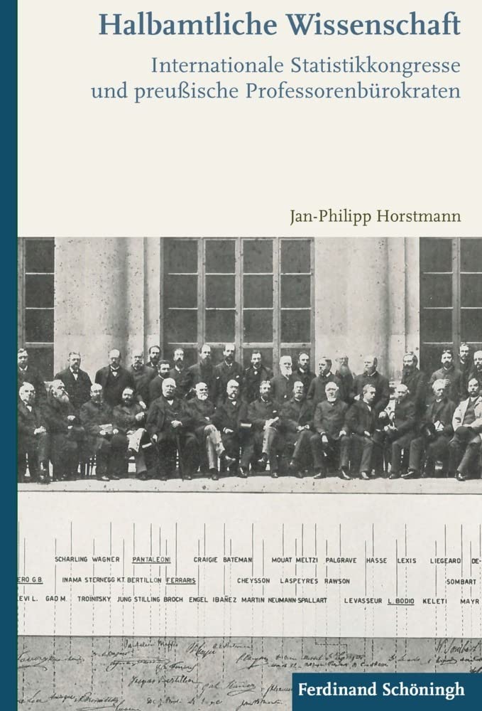 Halbamtliche Wissenschaft: Internationale Statistikkongresse und preußische Professorenbürokraten Education & Training