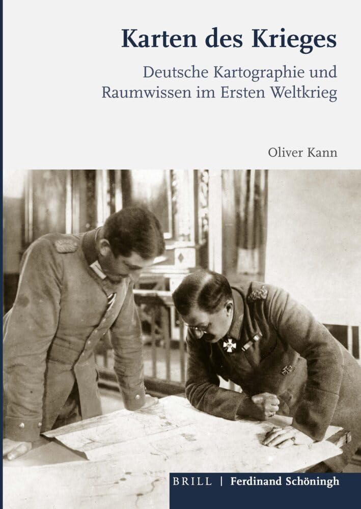Karten des Krieges: Deutsche Kartographie und Raumwissen im Ersten Weltkrieg Geology & Geography