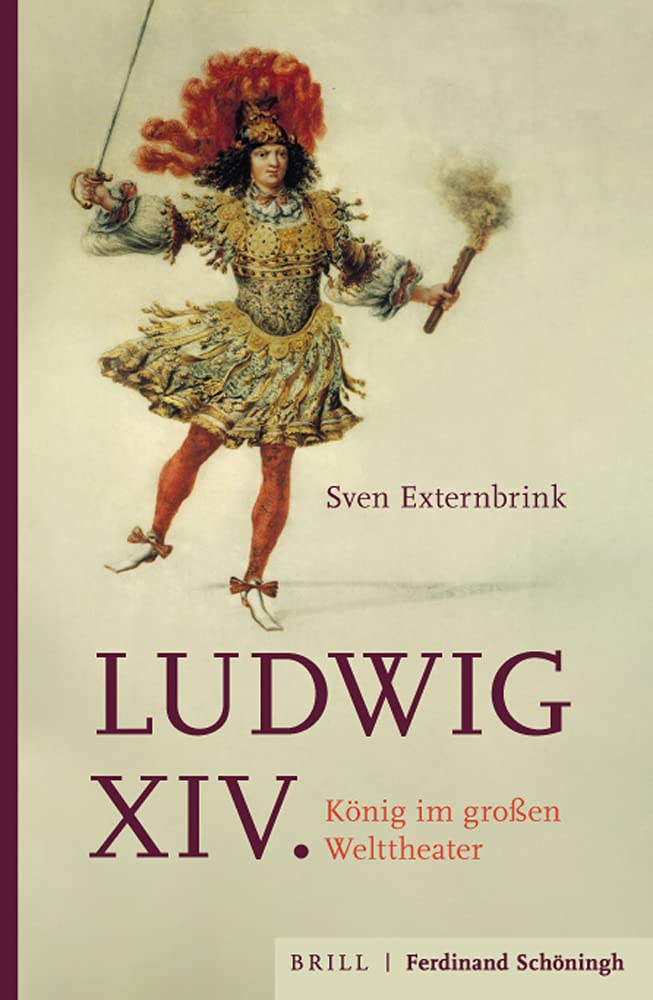 Ludwig XIV.: König im großen Welttheater Biographies & Memoirs
