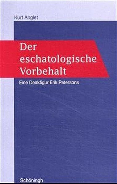 Der eschatologische Vorbehalt: Eine Denkfigur Erik Petersons Religion & Esotericism