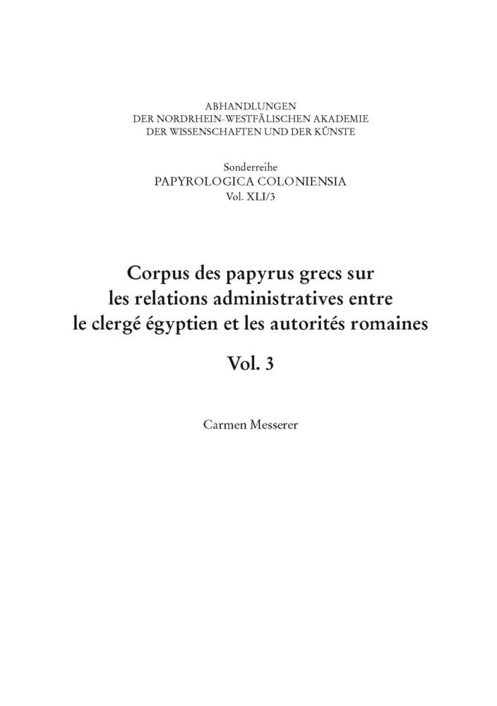 Corpus Des Papyrus Grecs Sur Les Relations Administratives Entre Le Clerge Egyptien Et Les Autorites Romaines (3) book
