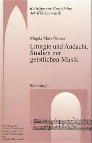 Liturgie und Andacht. Studien zur geistlichen Musik (Beiträge zur Geschichte der Kirchenmusik) Arts & Music