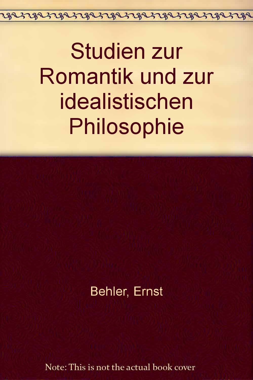 Studien zur Romantik und zur idealistischen Philosophie Philosophy