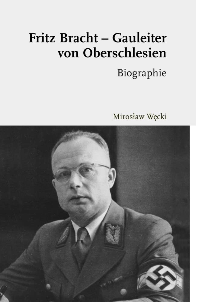 Fritz Bracht - Gauleiter von Oberschlesien book