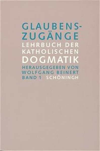 Glaubenszugänge, 3 Bde. Studienausgabe, Bd.1, Einleitung in die Dogmatik; Theologische Erkenntnislehre; Gotteslehre; Schöpfungslehre; Theologische ... Lehrbuch der katholischen Dogmatik) Religion & Esotericism