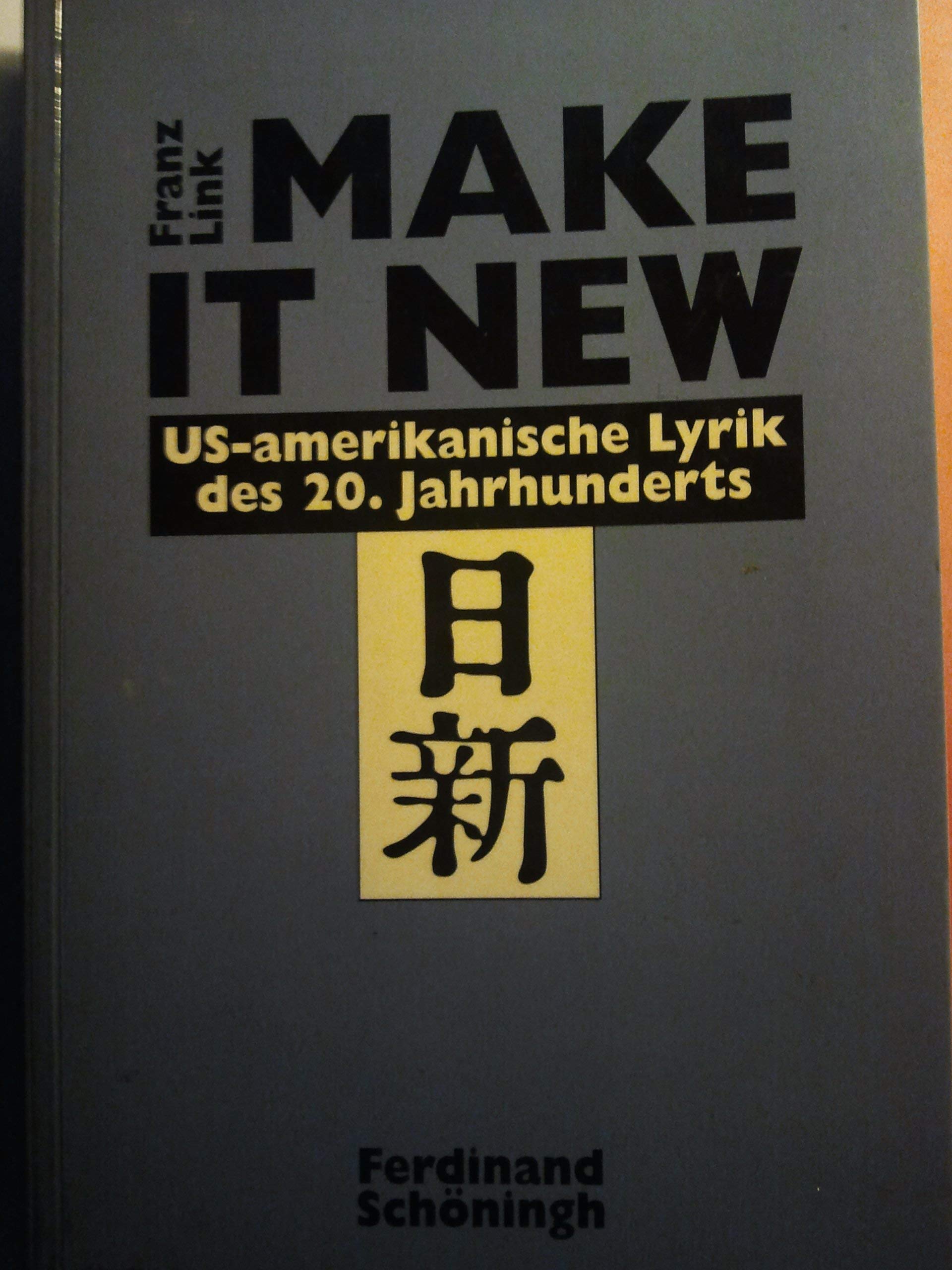 Make It New: US-amerikanische Lyrik des 20. Jahrhunderts Poetry