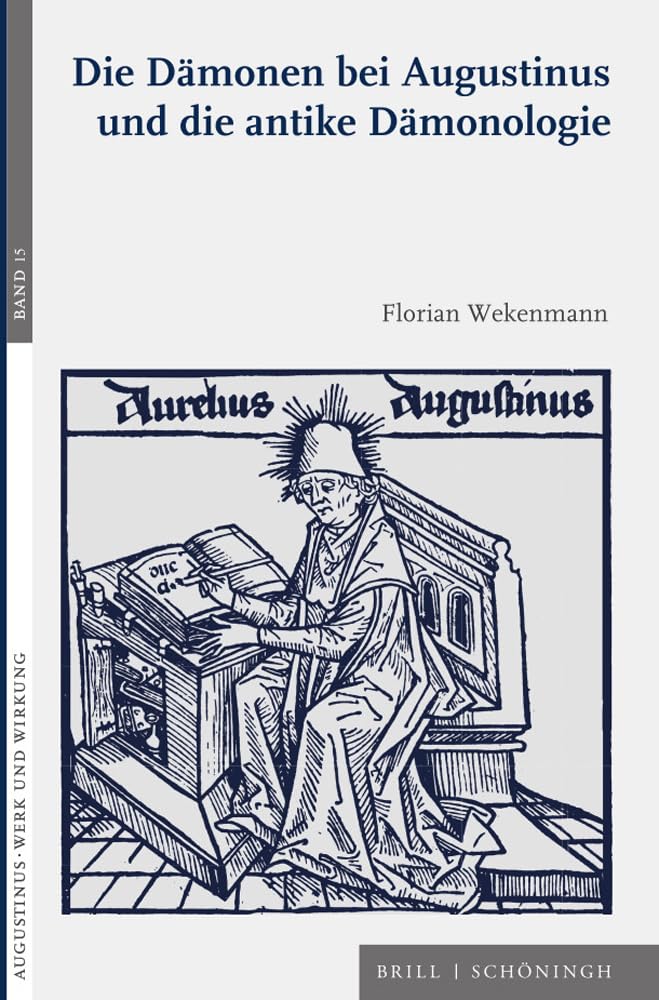 Die Dämonen bei Augustinus und die antike Dämonologie Philosophy