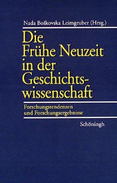 Die Frühe Neuzeit in der Geschichtswissenschaft Politics & History