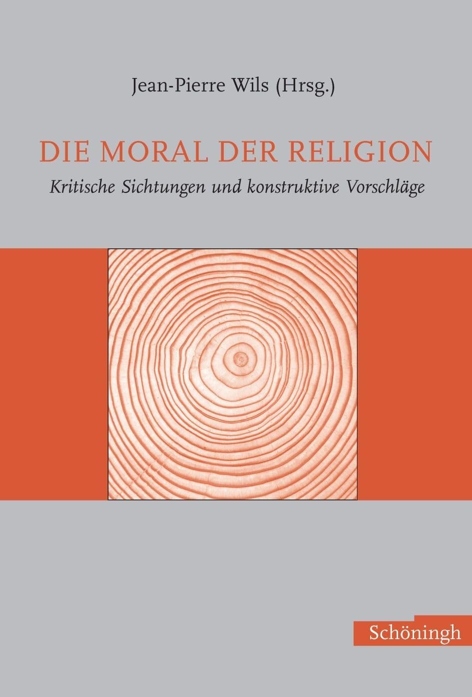 Die Moral der Religion. Kritische Sichtungen und konstruktive Vorschläge Philosophy