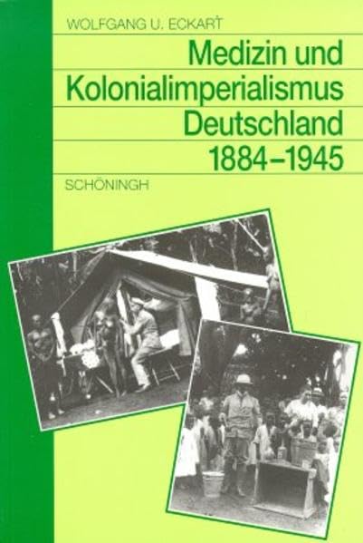 Medizin und Kolonialimperialismus Deutschland 1884-1945 Medicine