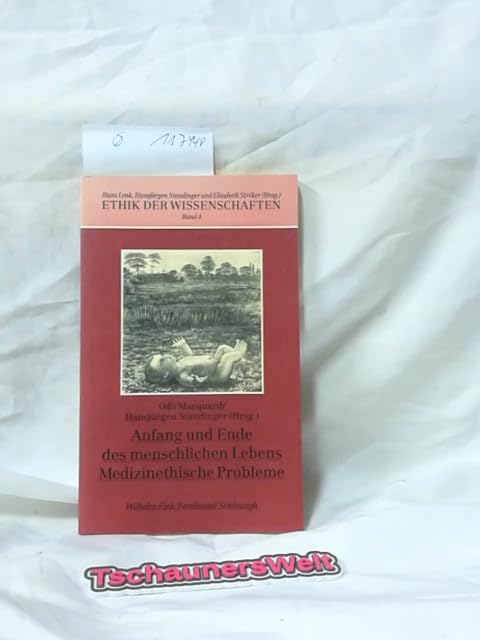 Ethik der Wissenschaften Band 4: Anfang und Ende des menschlichen Lebens. Medizinethische Probleme Medicine