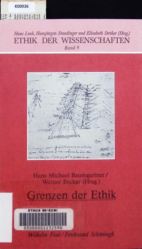 Ethik der Wissenschaften / Ethik der Wissenschaften? / Grenzen der Ethik Philosophy