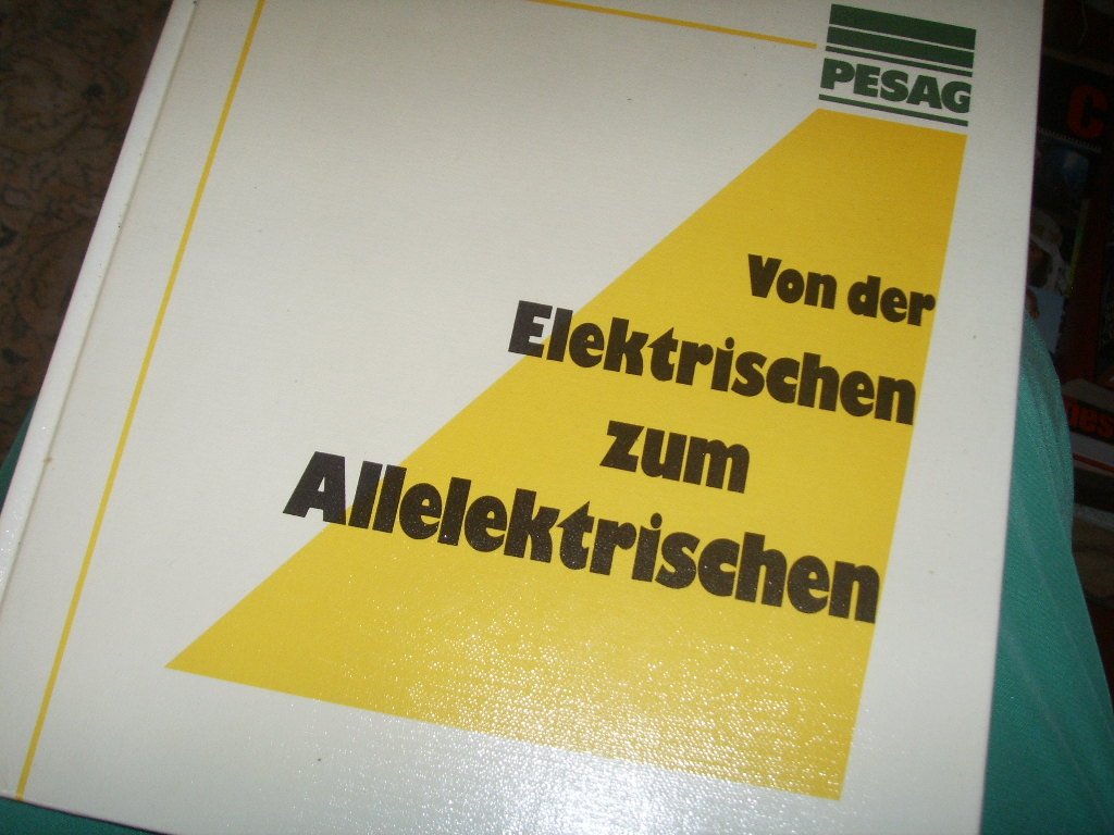 Von der Elektrischen zum Allelektrischen: Herausgegeben von der PESAG Aktiengesellschaft anlässlich ihres 75jährigen Bestehens 1984 Books