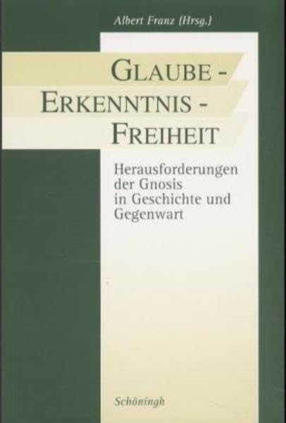 Glaube, Erkenntnis, Freiheit Religion & Esotericism