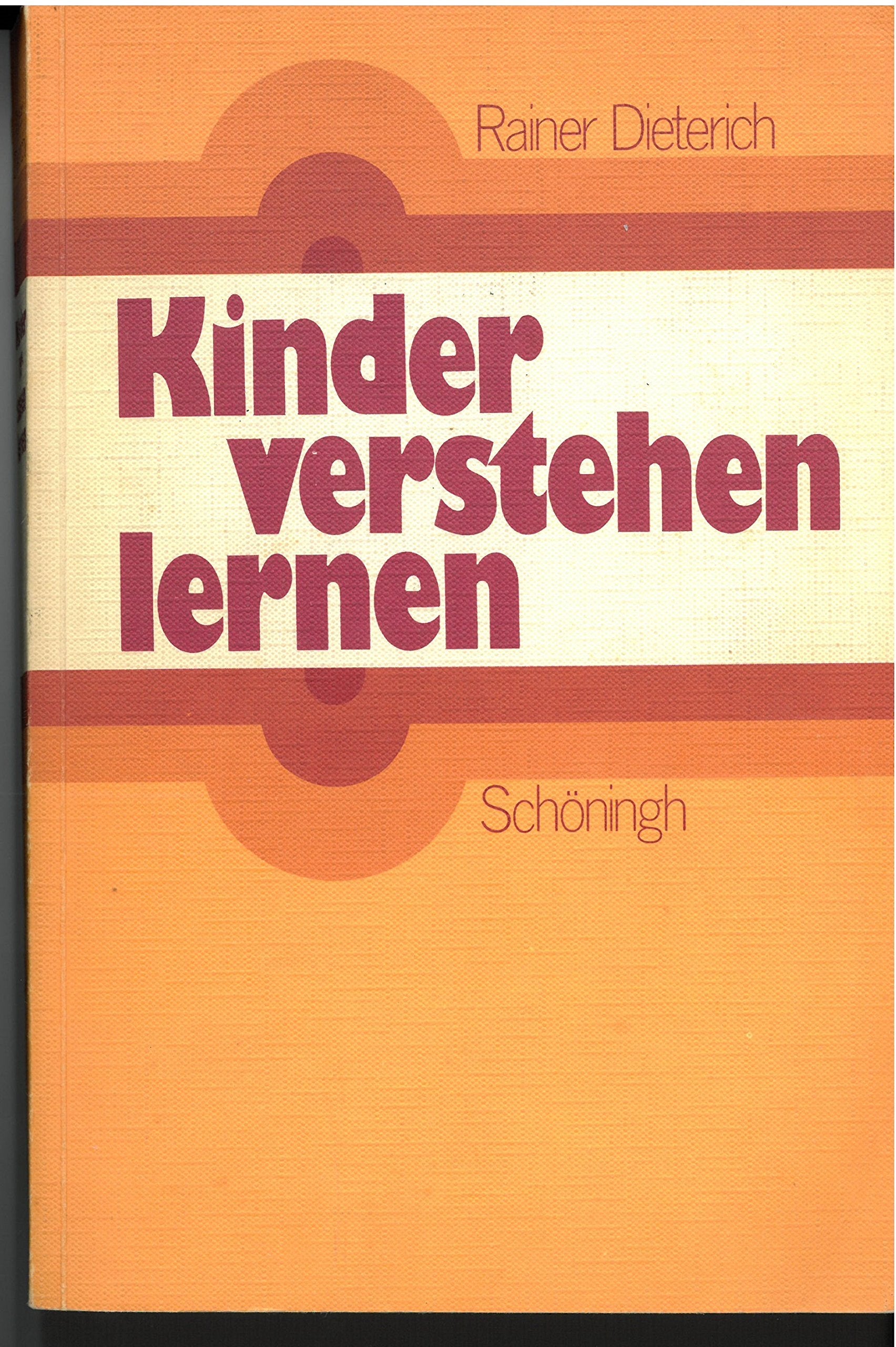 Kinder verstehen lernen: Ein Übungskurs in pädagogischer Persönlichkeitspsychologie Psychology
