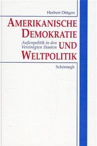Amerikanische Demokratie und Weltpolitik: Aussenpolitik in den Vereinigten Staaten Law