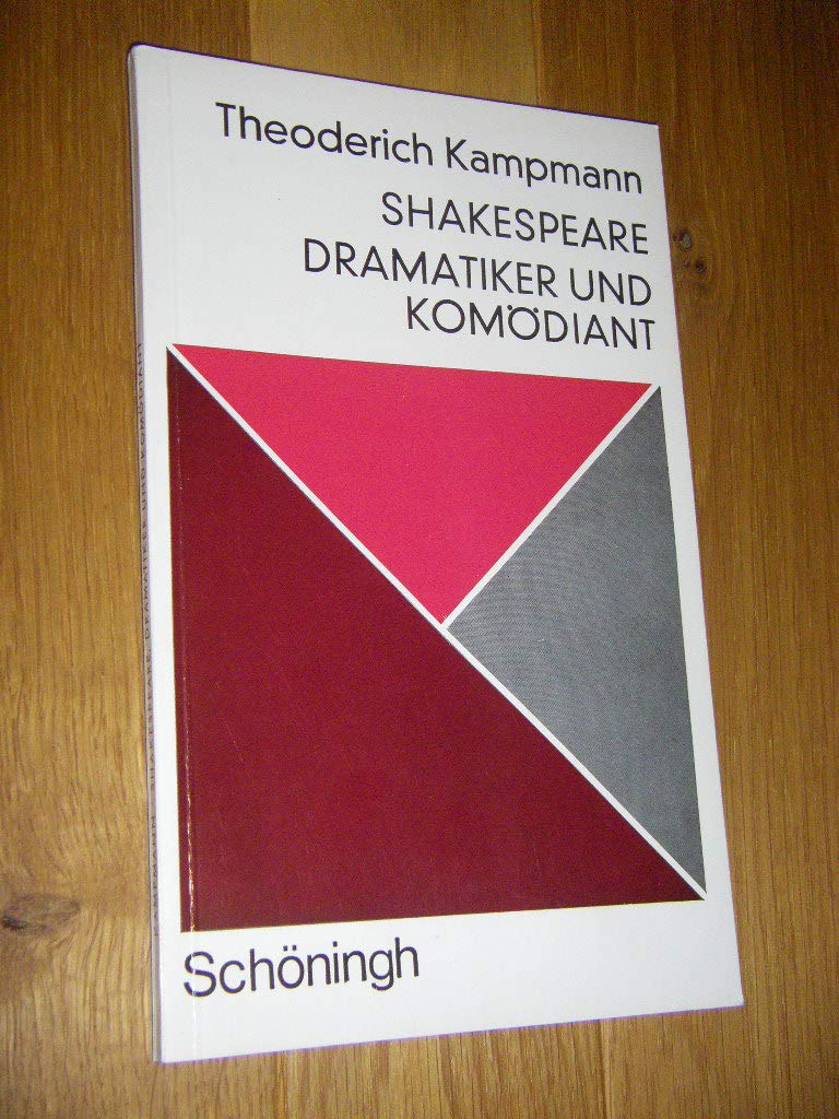 Shakespeare: Dramatiker und Komödiant. Eine Hinführung (Wort - Werk - Gestalt: Eine Sammlung von Interpretationen und methodischen Schriften) Books