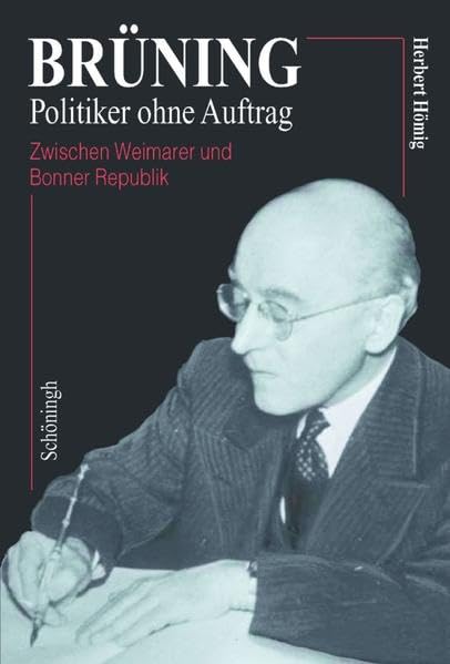 Brüning - Politiker ohne Auftrag Memories
