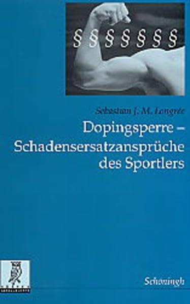 Dopingsperre - Schadensersatzansprüche des Sportlers: Diss. Univ. Bochum WS 2001/2002 (Rechts- und Staatswissenschaftliche Veröffentlichungen der Görres-Gesellschaft) Medicine