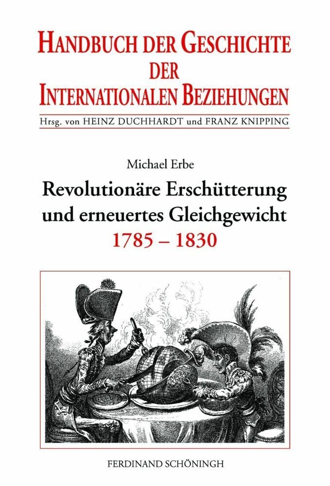 Handbuch der Geschichte der Internationalen Beziehungen: Handbuch der Geschichte der Internationalen Beziehungen, 9 Bde., Bd.5, Revolutionäre ... erneuertes Gleichgewicht (1785-1830): Bd. 5 book