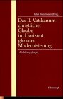 Das Zweite Vatikanum, Christlicher Glaube im Horizont globaler Modernisierung book