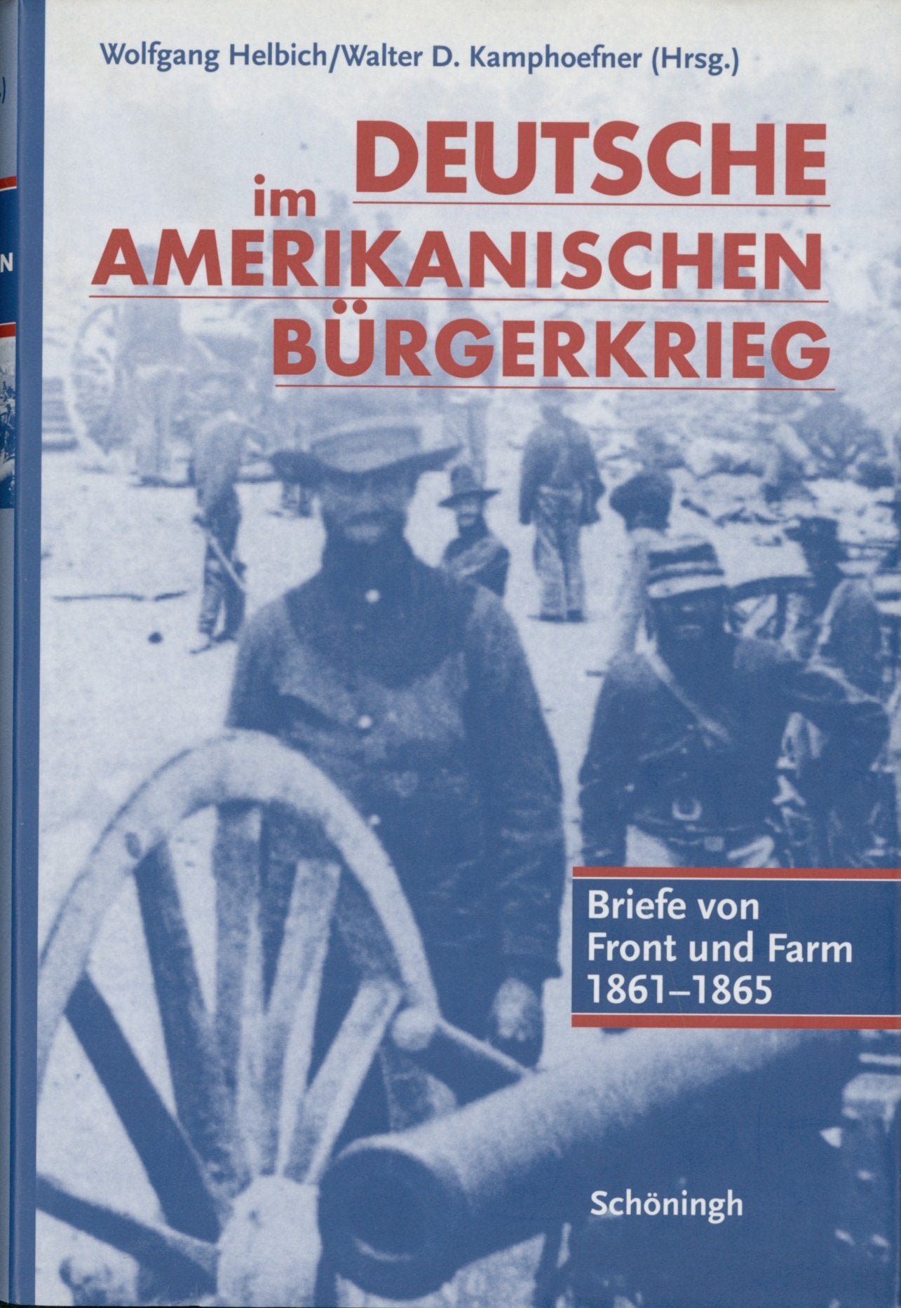 Deutsche im Amerikanischen Bürgerkrieg: Briefe von Front und Farm 1861-1865 Essays & Short Stories