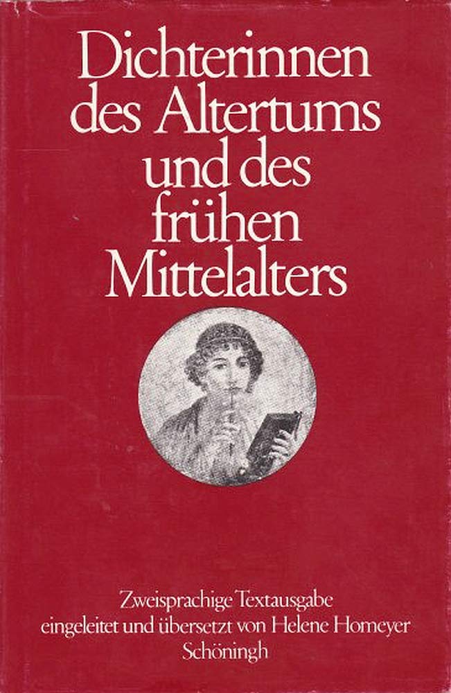 Dichterinnen des Altertums und des frühen Mittelalters: Zweisprachige Ausgabe Books