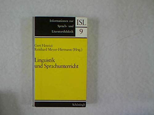 Linguistik und Sprachunterricht: Beiträge zur curricularen Stellung der Linguistik im Sprachunterricht. Mit einer annotierten Bibliographie (Informationen zur Sprach- und Literaturdidaktik) Education & Training