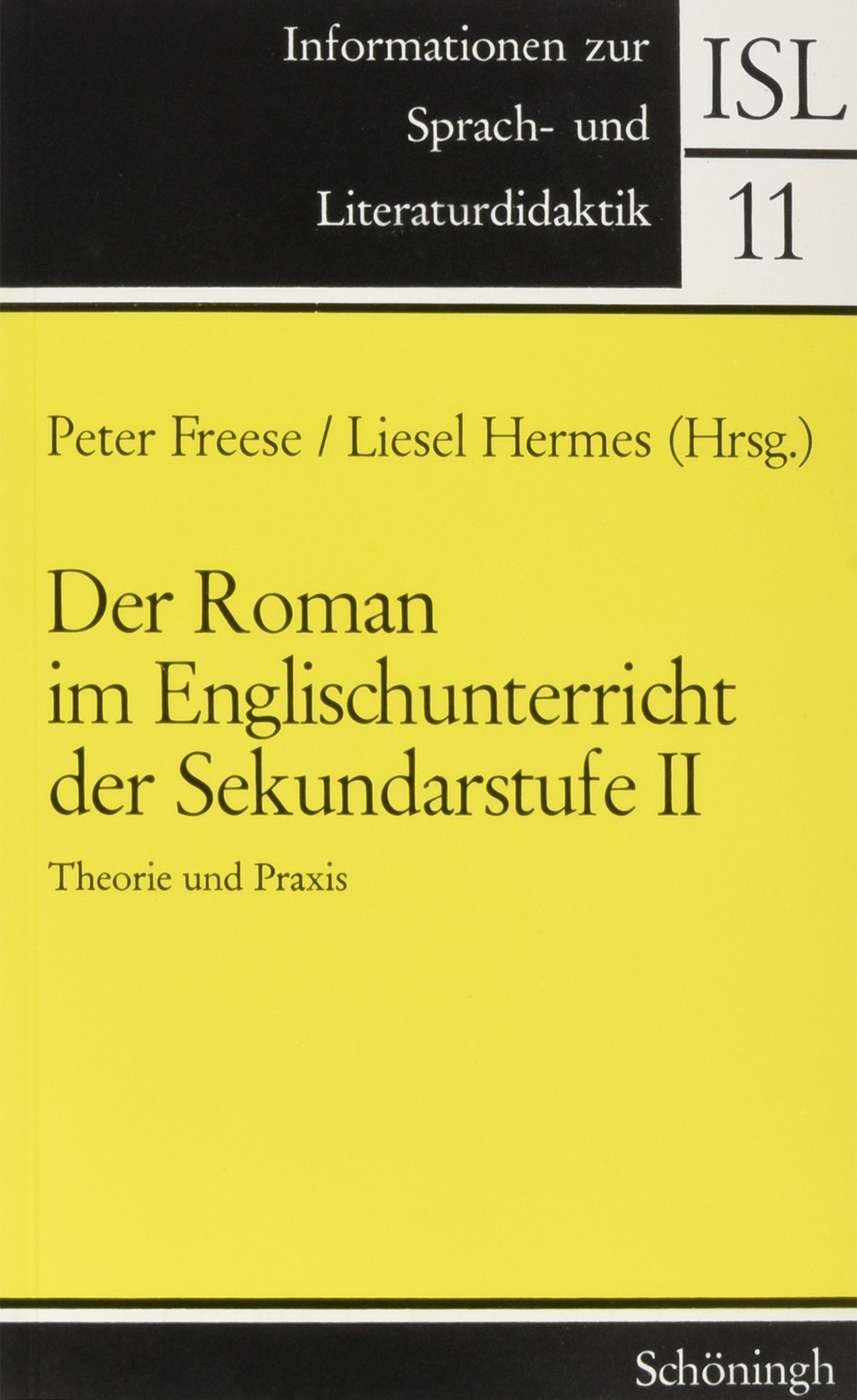 Der Roman im Englischunterricht der Sekundarstufe II.: Theorie und Praxis (Informationen zur Sprach- und Literaturdidaktik) Contemporary literature Books