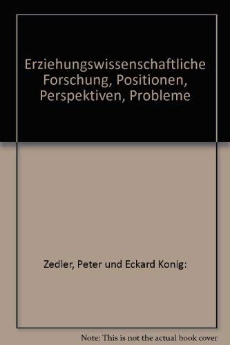 Erziehungswissenschaftliche Forschung: Positionen, Perspektiven, Probleme (Kritische Information - Erziehungswissenschaft) Books