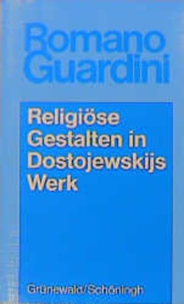 Romano Guardini - Werke / Religiöse Gestalten in Dostojewskijs Werk: Studien über den Glauben Religion & Esotericism