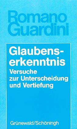 Glaubenserkenntnis. Versuche zur Unterscheidung und Vertiefung. Books