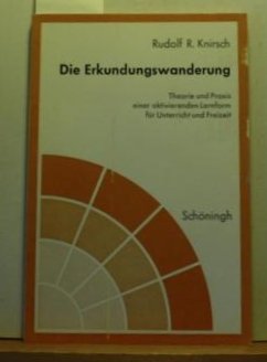 Die Erkundungswanderung: Theorie und Praxis einer aktivierten Lernform für Unterricht und Freizeit Natural Sciences