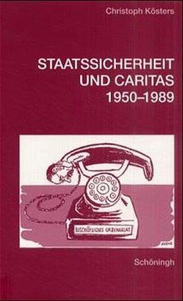 Staatssicherheit und Caritas 1950-1989 Philosophy