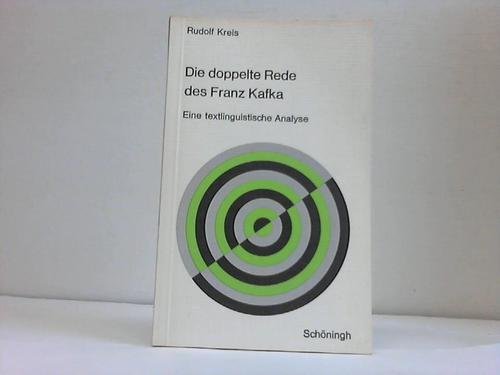 Die doppelte Rede des Franz Kafka: Eine textlinguistische Analyse Art & Literature