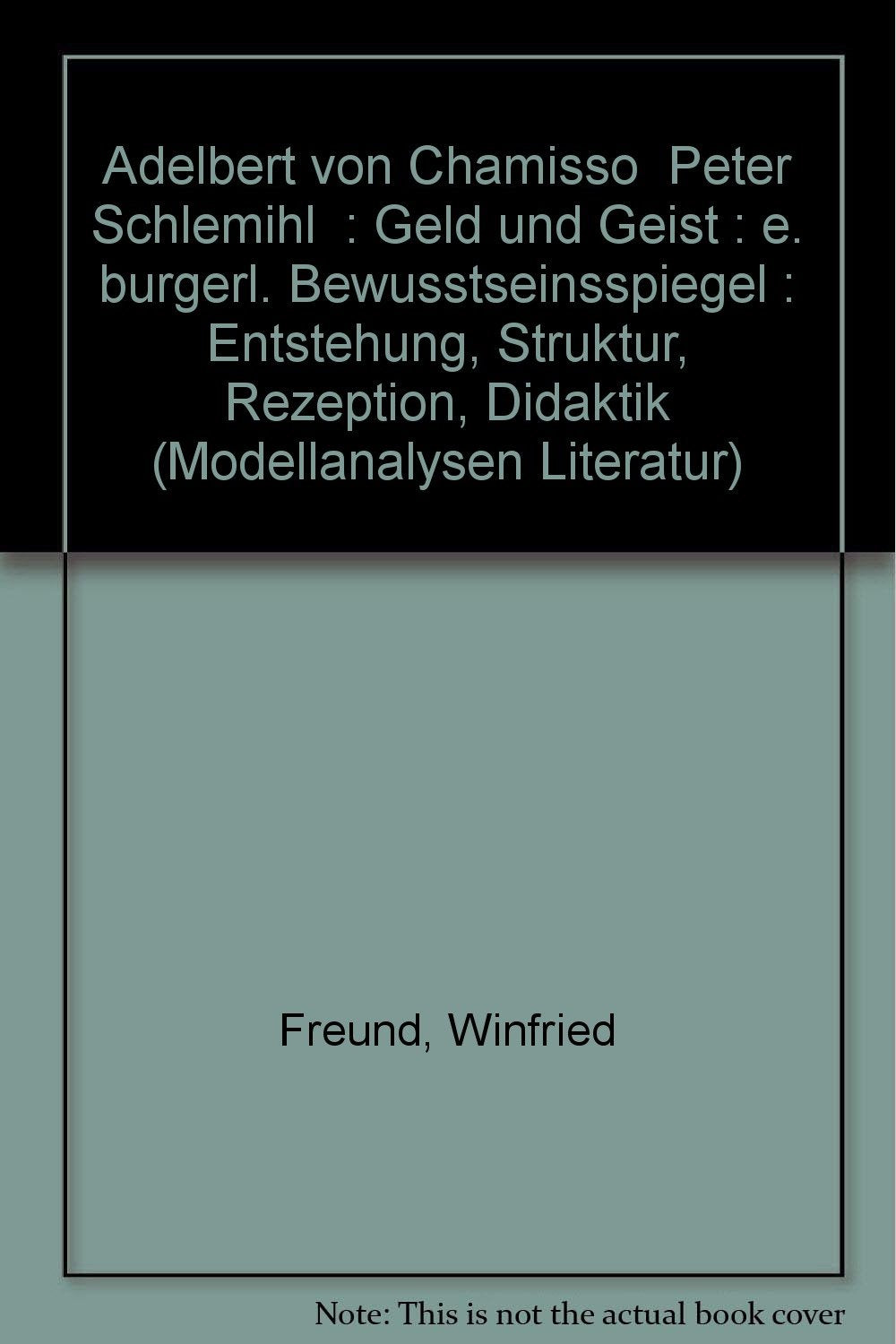 Adalbert von Chamisso: Peter Schlemihl: Geld und Geist. Ein bürgerlicher Bewusstseinsspiegel (Modellanalysen: Literatur) Books
