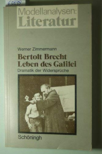 Bertolt Brecht. Leben des Galilei: Dramatik der Widersprüche (Modellanalysen: Literatur) Study Guides