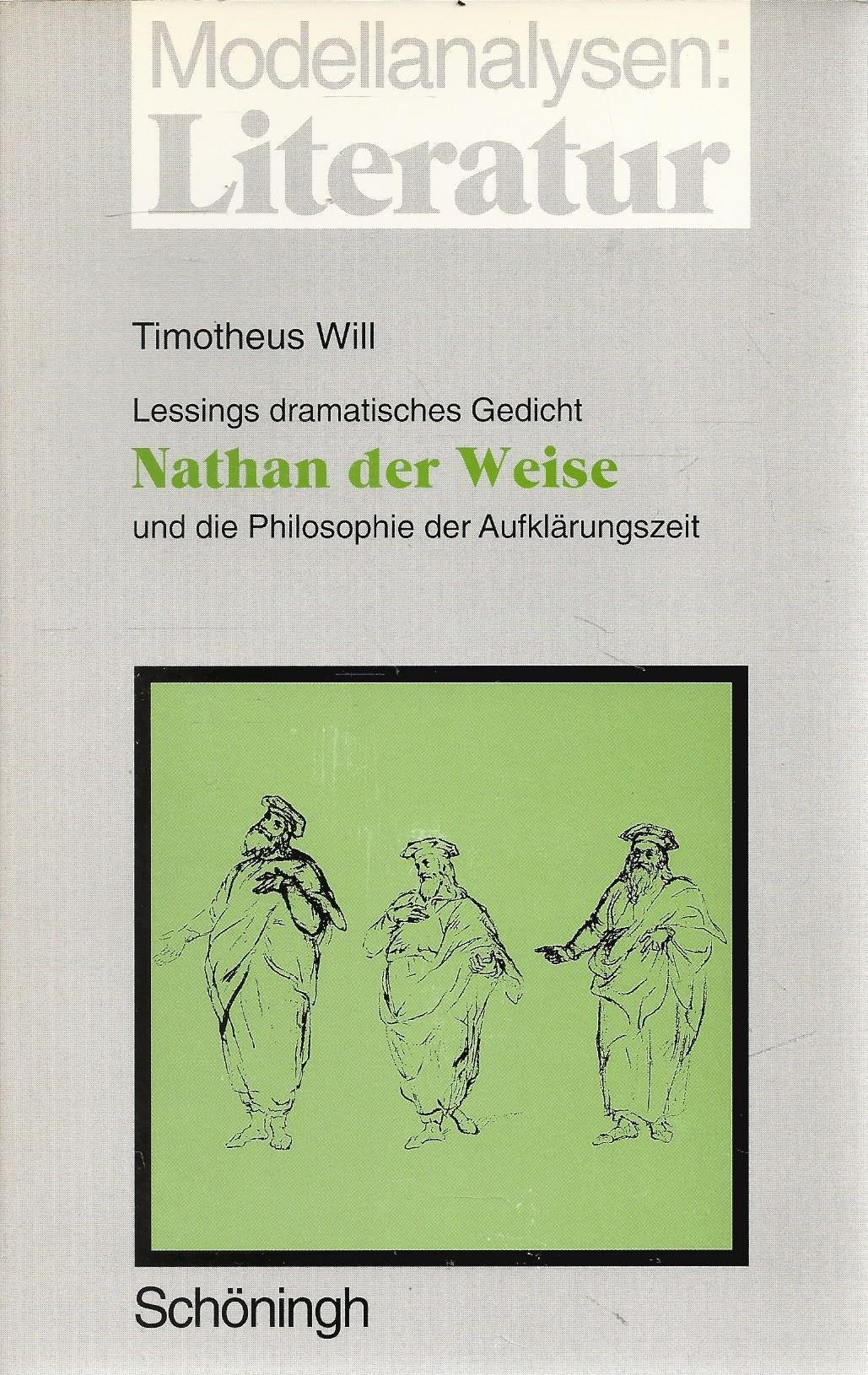 Lessings dramatisches Gedicht Nathan der Weise und die Philosophie der Aufklärungszeit (Modellanalysen: Literatur) Study Guides
