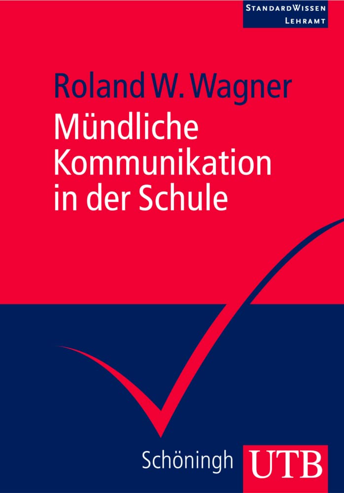 Mündliche Kommunikation in der Schule (StandardWissen Lehramt) Reference Books