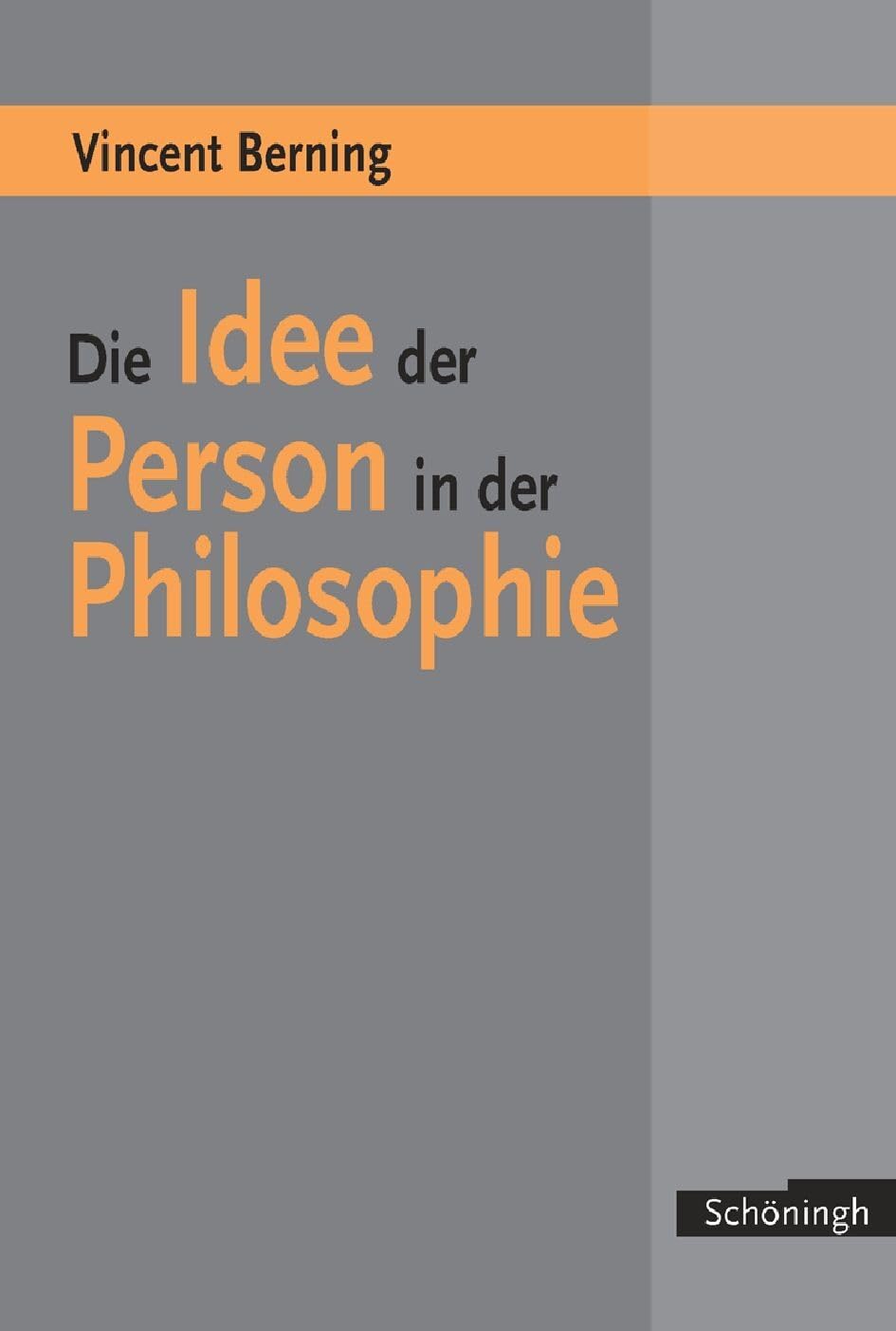 Die Idee der Person in der Philosophie: Ihre Bedeutung für die geschöpfliche Vernunft und die analoge Urgrunderkenntnis von Mensch, Welt und Gott. ... und Soziologie der Religion und Ökumenik) Philosophy