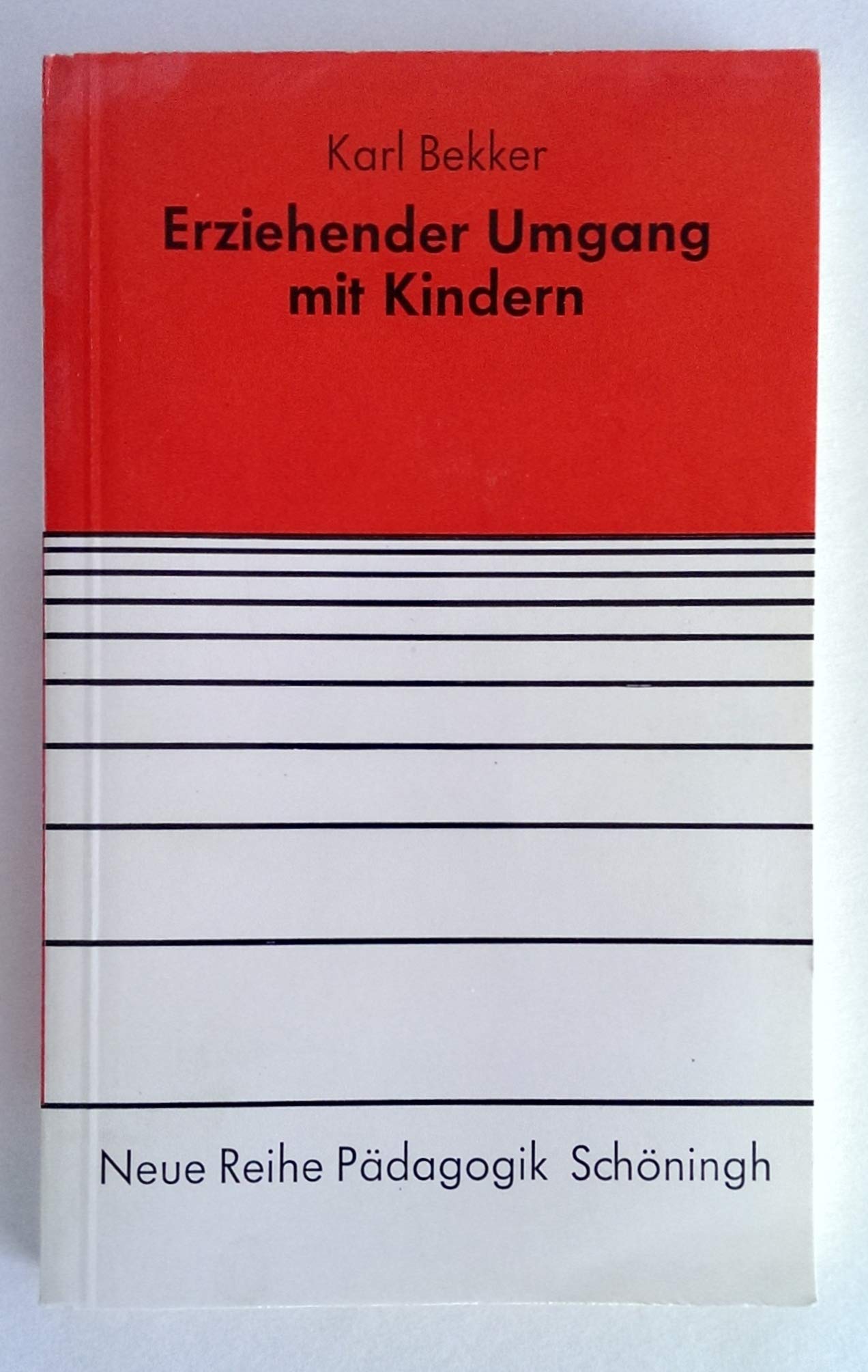 Erziehender Umgang mit Kindern: Praktische Wege zur Konfliktlösung für Lehrer, Eltern und Sozialpädagogen (Neue Reihe Pädagogik) Books