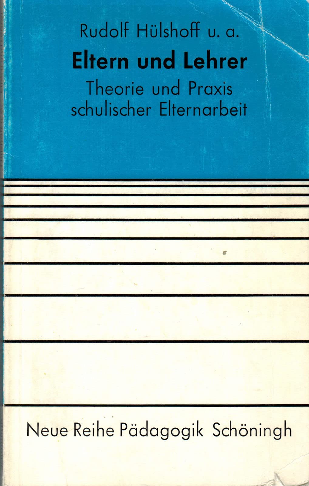 Eltern und Lehrer: Theorie und Praxis schulischer Elternarbeit (Neue Reihe Pädagogik) Parents & Children