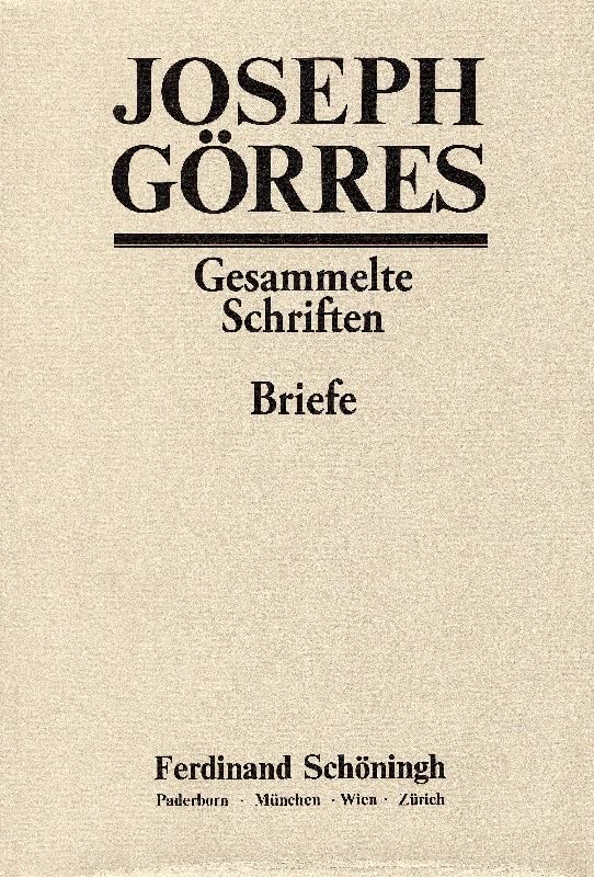 Görres, Joseph von, Bd.1 : Briefe der Münchener Zeit: BD 1 (Joseph Görres - Gesammelte Schriften - Briefe) Social Sciences