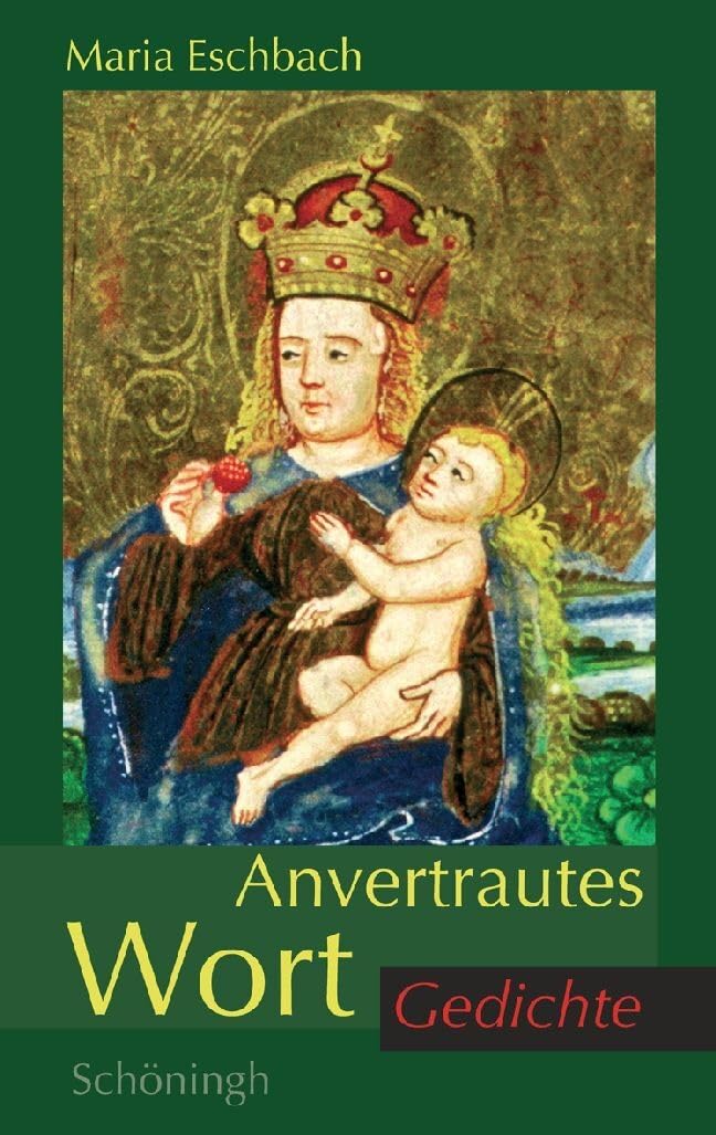 Anvertrautes Wort: Gedichte. Geistliche Lyrik zum 80. Geburtstag von Papst Benedikt XVI Contemporary literature