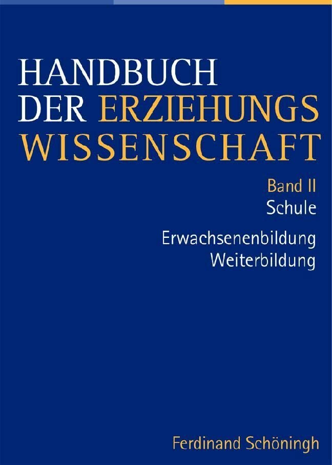 Handbuch der Erziehungswissenschaft: Band II: Teilband 1: Schule. Teilband 2: Erwachsenenbildung/Weiterbildung Business, Finance & Career