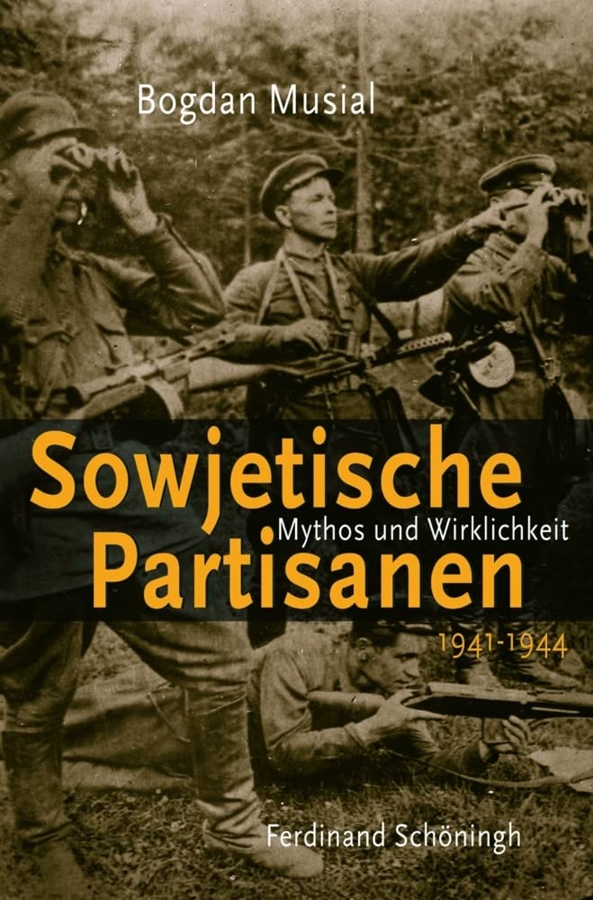 Sowjetische Partisanen 1941-1944 Politics & History