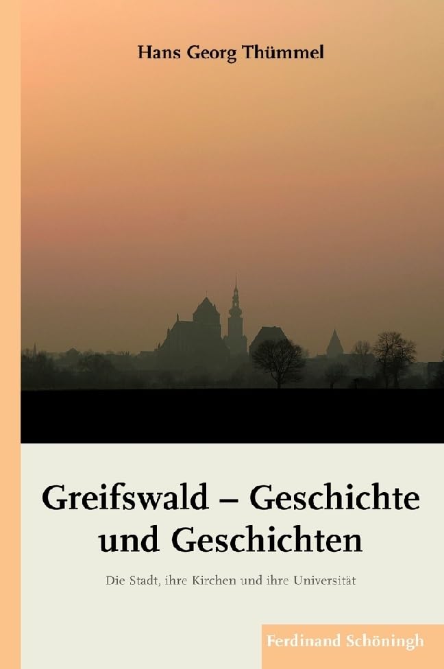 Greifswald - Geschichte und Geschichten. Die Stadt, ihre Kirchen und ihre Universität Architecture