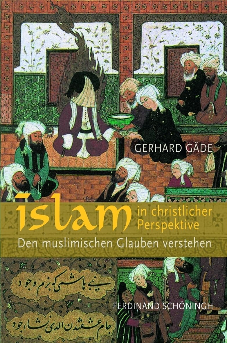 Islam in Christlicher Perspektive: Den Muslimischen Glauben Verstehen book
