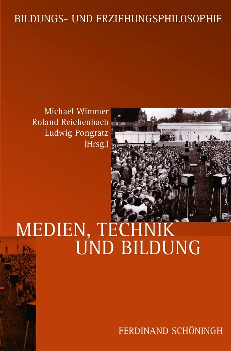 Medien, Technik und Bildung (Schriftenreihe der Kommission Bildungs- und Erziehungsphilosophie in der Deutschen Gesellschaft für Erziehungswissenschaft) Education & Training