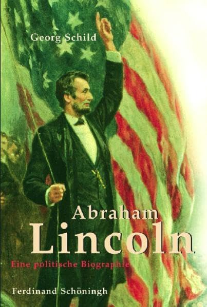 Abraham Lincoln: Eine politische Biographie Memories